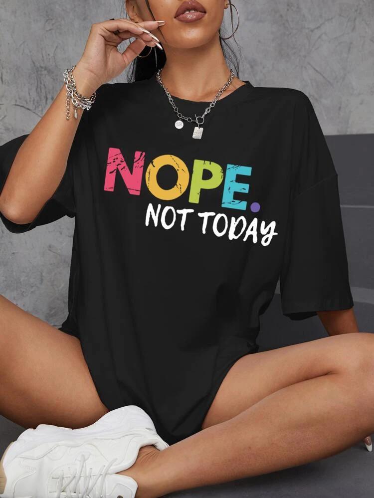 Ladies Oversized Nope Not Today Short Sleeves T Shirt Top