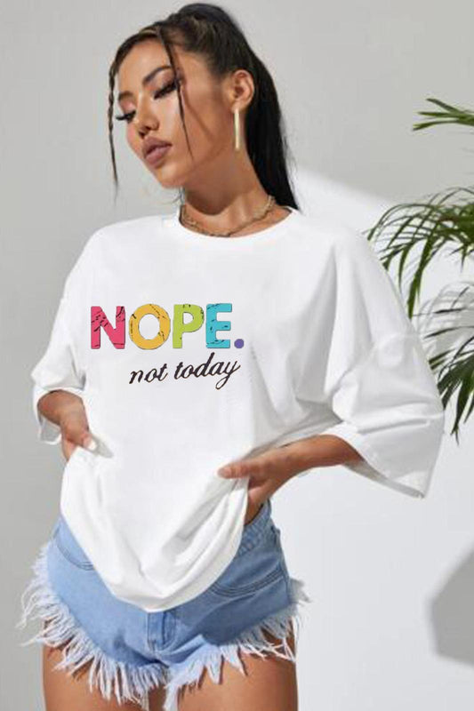 Ladies Oversized  Nope Not Today Short Sleeves T Shirt Top